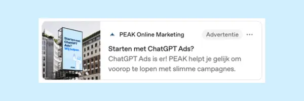 Voorbeeld van een ChatGPT-advertentie van PEAK Online Marketing met de tekst “Starten met ChatGPT Ads?” en een oproep om campagnes slim in te zetten.